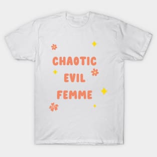 chaotic evil femme T-Shirt